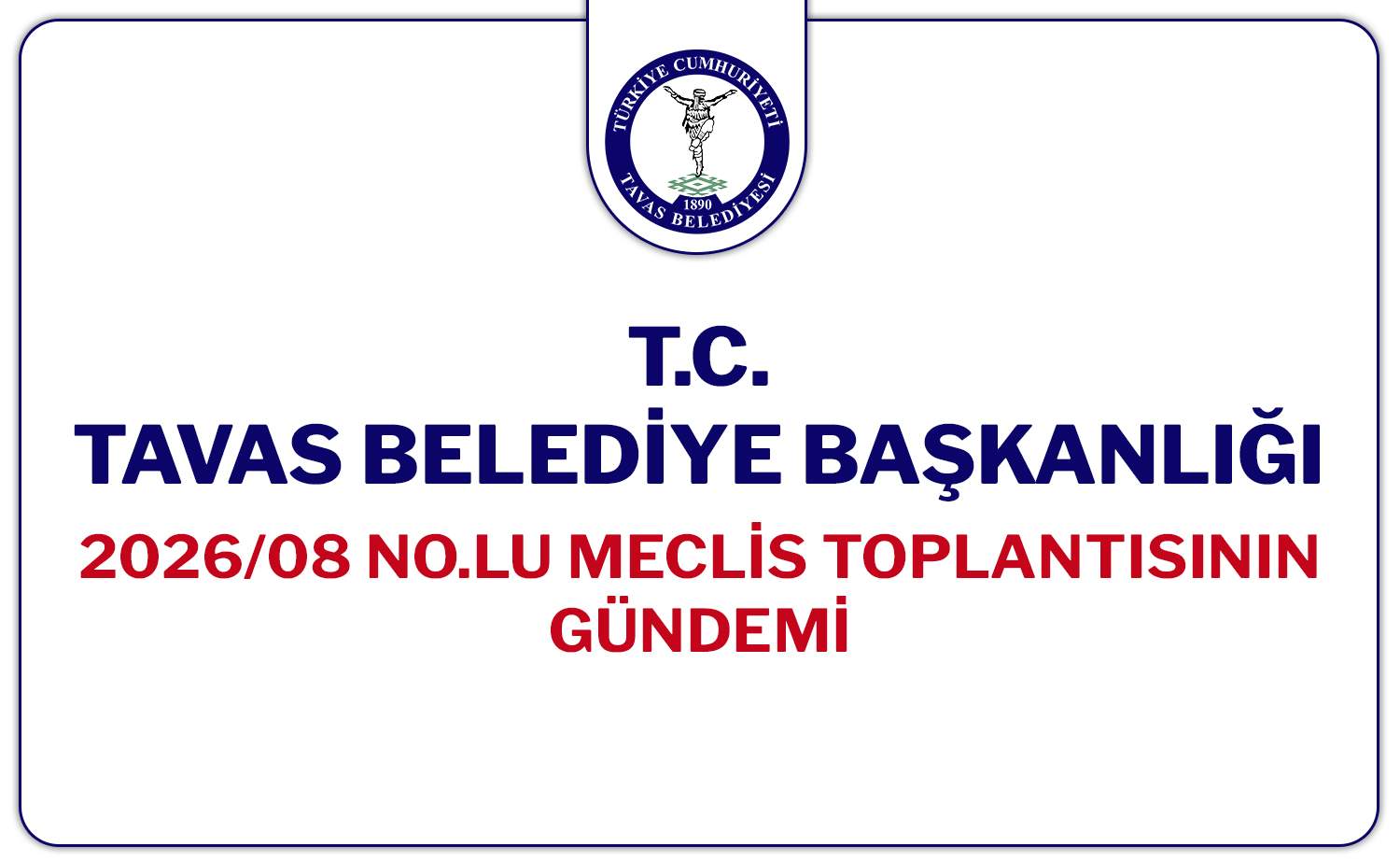 T.C. Tavas Belediyesi 2026-8 Nolu Meclis Toplantısı Gündemi